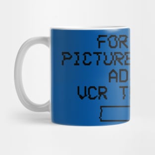 For Best Quality Adjust VCR Tracking Mug